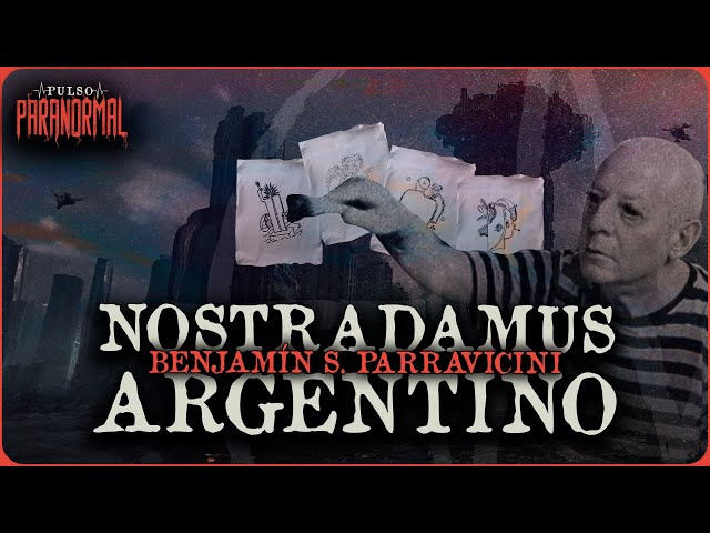 BENJAMIN S. PARRAVICINI: THE ARGENTINE NOSTRADAMUS | PARANORMAL PULSE REEDITED