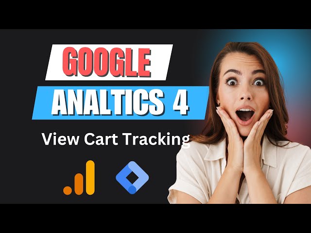 How to Setup View Cart Tracking in Google Analytics 4 | Google Tag Manager