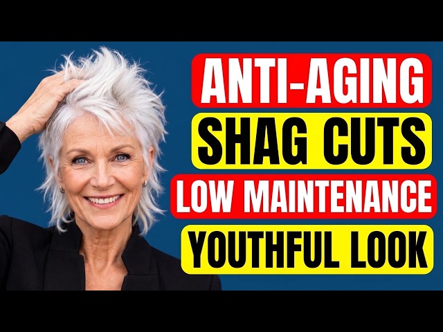 Anti-Aging Shag Haircuts: Easy & Low Maintenance