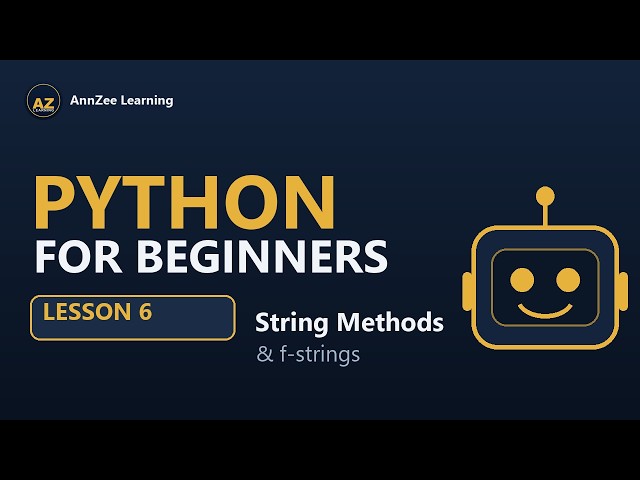 Python for Beginners #6 | String Methods & f-strings Explained