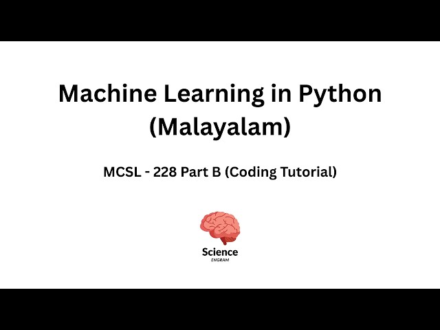 Machine Learning in Python for Beginners | Malayalam Coding Tutorial | MCSL-228 Part B