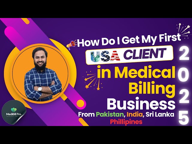 How Do I Get My First USA Client in Medical Billing 2025? Best Tips & Websites for Beginners