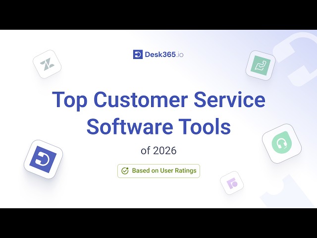 Top 5 Customer Service Software Tools of 2026 Based on User Ratings