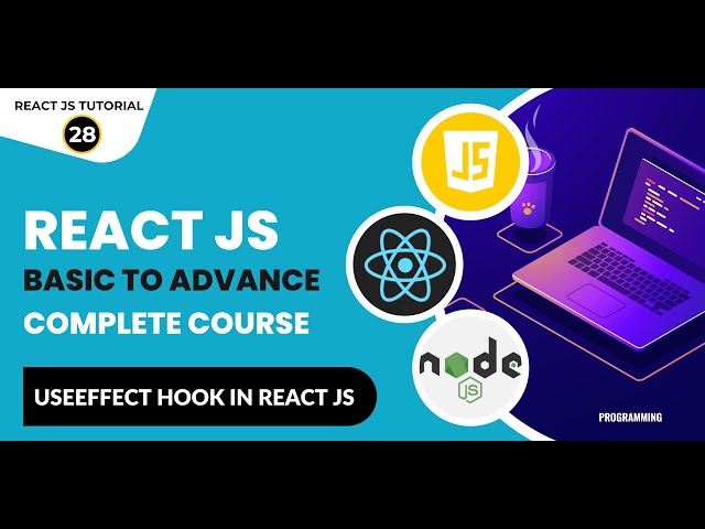 React Tutorial In Hindi #28: React useEffect Hook | React Hooks | React JS Tutorial For Beginners