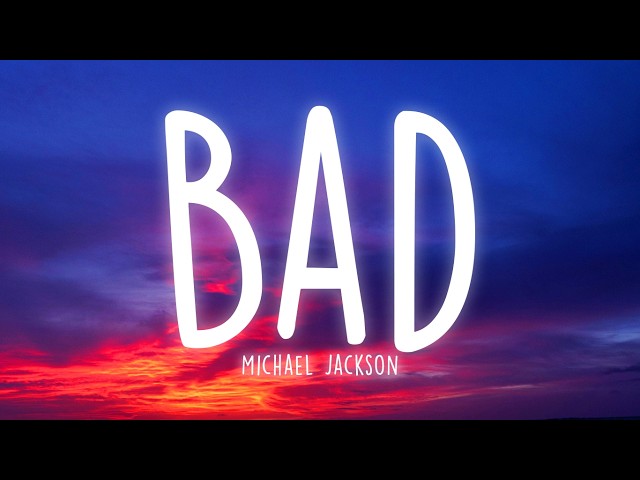 Michael Jackson - Bad (Lyrics)