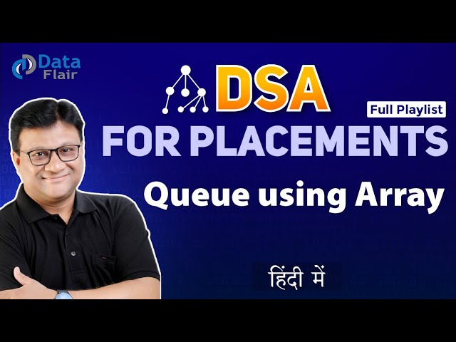 Implementation of Queue using Array in Data Structures | Array Implementation of Queue in DSA Hindi