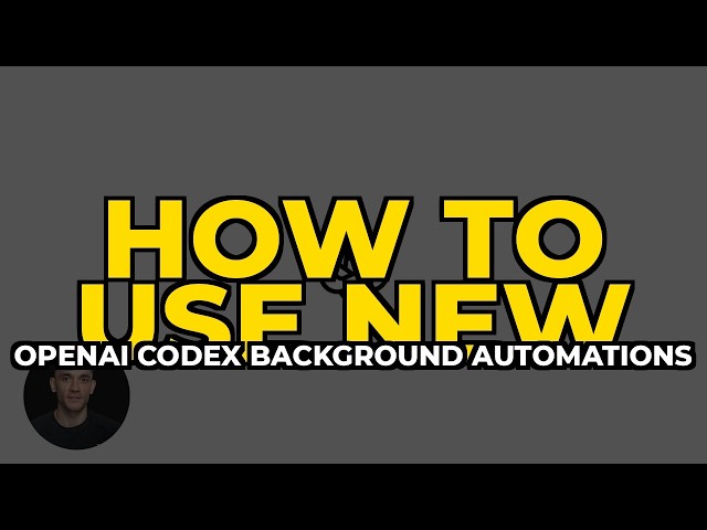 How to Use NEW OpenAI Codex Background Automations