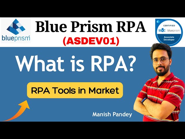 2. What is RPA? | RPA Tools in Market | Blue Prism Associate Developer (ASDEV01)