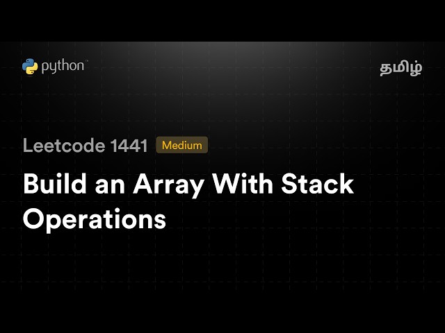 Leetcode 1441 - Build an Array With Stack Operations | Python | Tamil