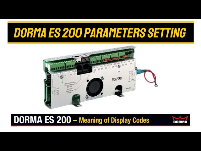 DORMA ES 200 Display Codes Explained | Complete Parameters Code Guide