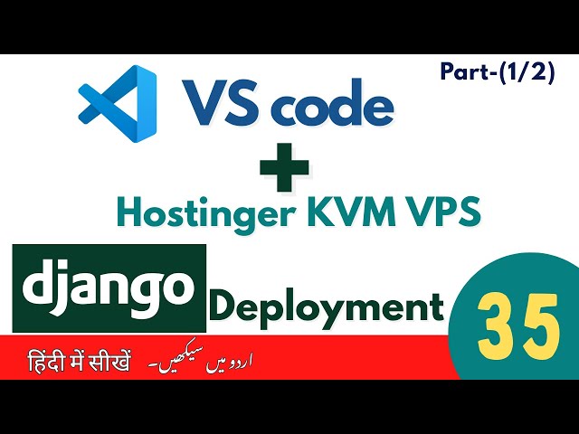 Hostinger VPS + VS Code Integration | Django Deployment Made Easy (Part 1/2)