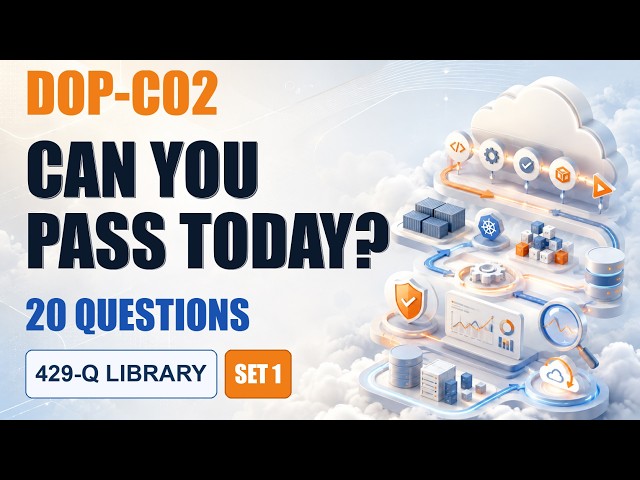 DOP-C02 Exam Prep Questions & Answers 2026 | AWS DevOps Engineer Professional | 20 Questions | Set 1