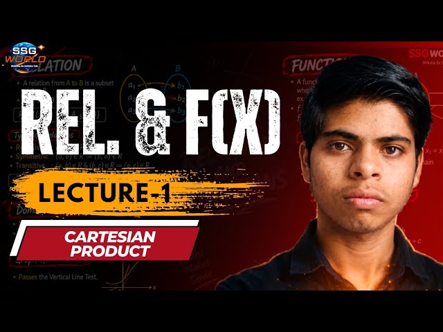 RELATIONS & FUNCTIONS 🔥 | BASICS + EXERCISE 2.1 | Class 11 Maths | SSG WORLD