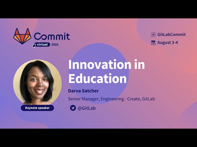 Commit Virtual 2021: Innovation in Education