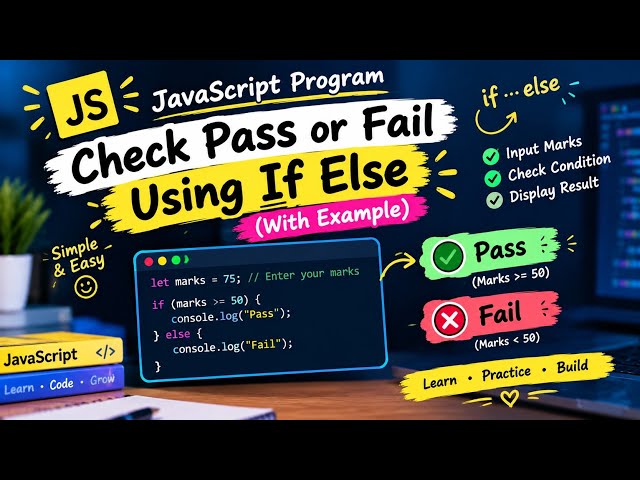 JavaScript If Else Program | Check Student Pass or Fail 🚀 | Learning JavaScript Day 6