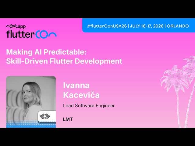 Making AI Predictable: Skill-Driven Flutter Development - Ivanna Kaceviča | Fluttercon USA 2026