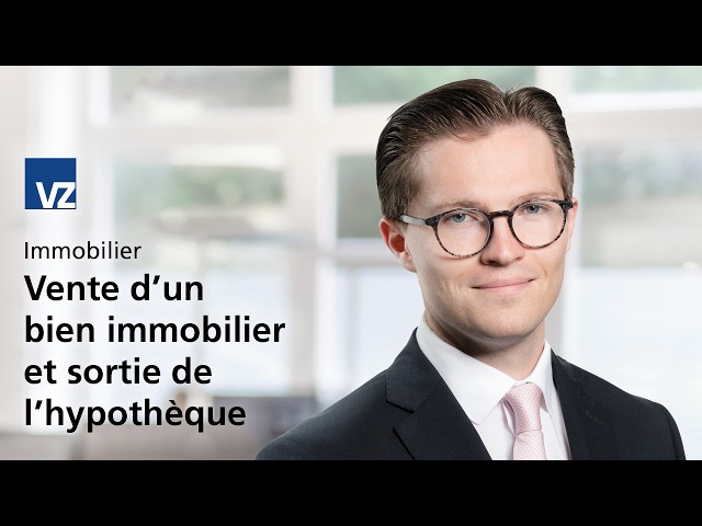 Vente d’un bien immobilier et sortie de l’hypothèque