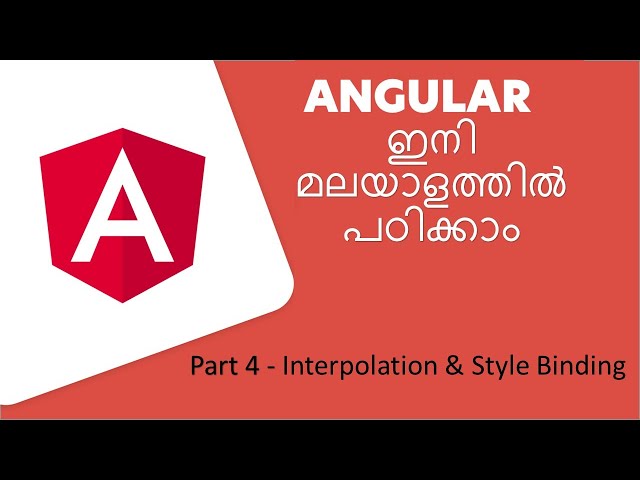 Angular Tutorials - Malayalam | Part -4 |  Interpolation & Style Binding