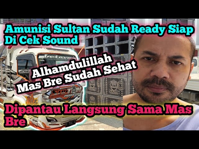 Amunisi sultan ready cek sound‼️ Alhamdulillah mas bre sudah sehat kembali