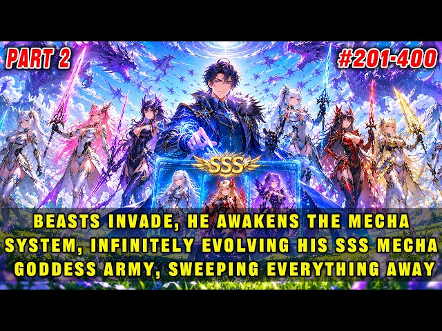 🔥Beasts Attack, He Can Infinitely Evolve His SSS Mecha Goddess Army, Sweeping Across Everything！