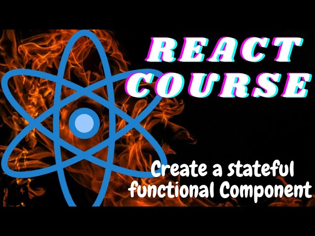 ReactJS Tutorial for beginners - Create a stateful component - ReactJS basics - freeCodeCamp