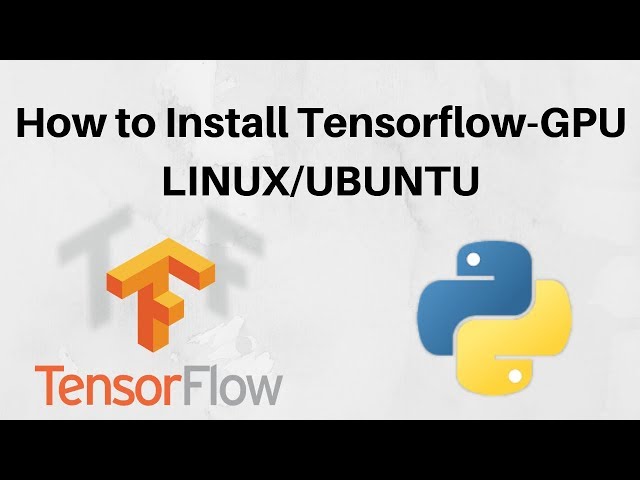 How to Install TensorFlow GPU on Linux