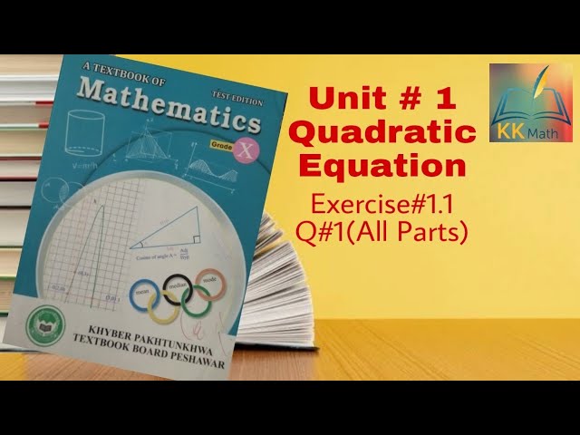 KPK Board 10 Class mathematics Unit #1 Quadratic Equation Exercise 1.1 Q No 1 all parts