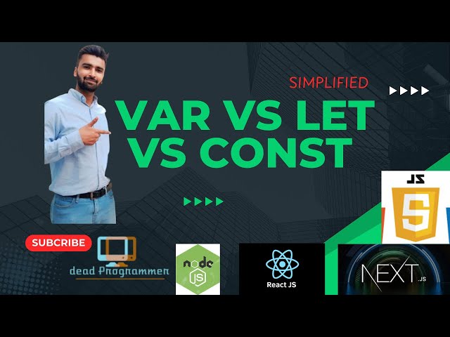 Mastering JavaScript Variables: The Difference Between Var, Let, and Const | Simplified | Beginners