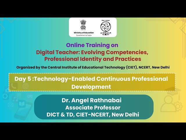 Day 5: Technology-Enabled Continuous Professional Development