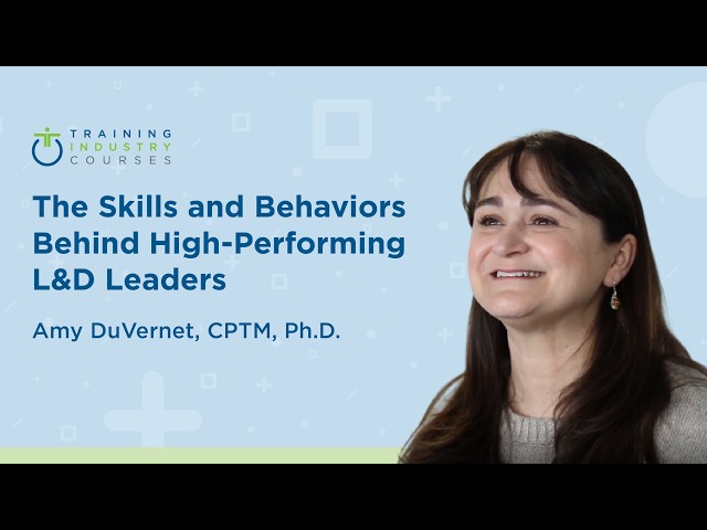The Skills and Behaviors Behind High-Performing Learning and Development Leaders