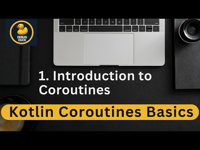 1- Introduction to Coroutines