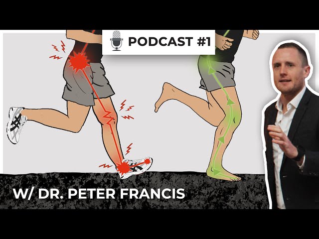 The Benefits of Barefoot Running w/ Dr. Peter Francis