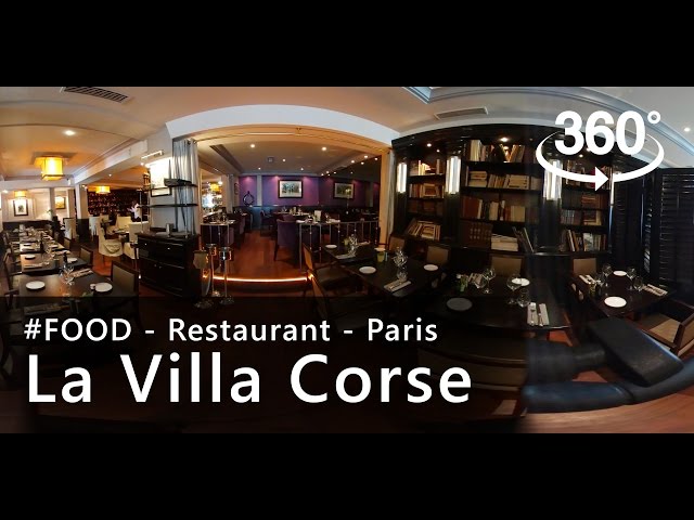 Video 360 - Restaurant La Villa Corse - Paris - Travel Immersion
