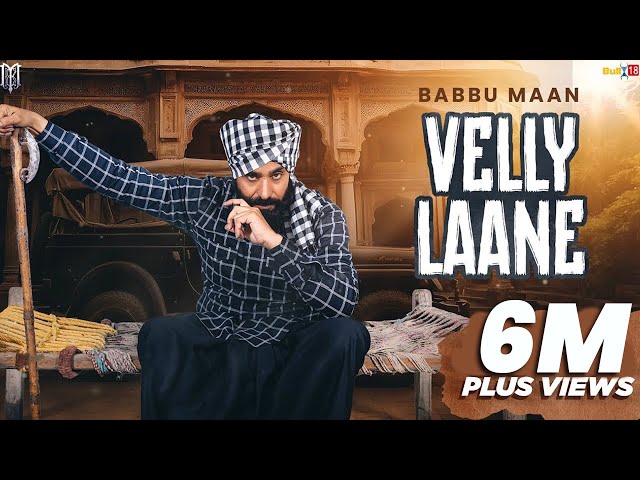 Babbu Maan - Velly Laane | Latest Punjabi Song 2024
