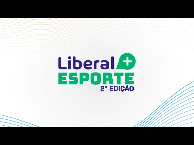 LIBERAL+ ESPORTE (05/08/26)