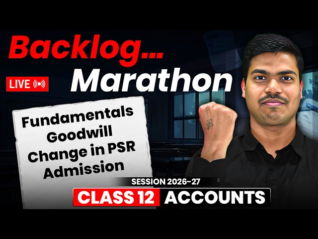 Backlog Marathon | Class 12 Accounts Chapter 1 to 4 🔴LIVE Concept & Most important Questions