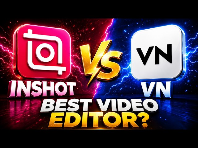 InShot vs VN Video Editor Comparison 2026 | Best Video Editing App?