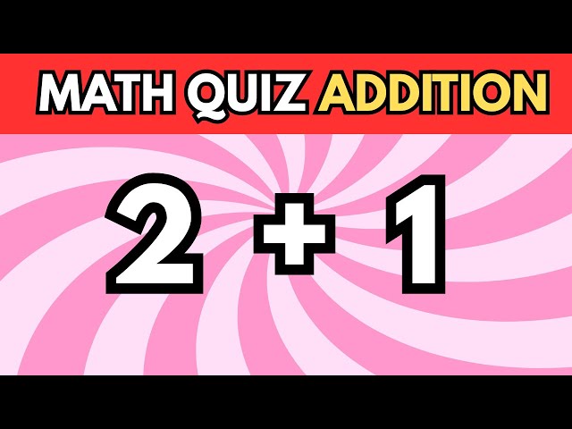 Test Your Brain With These Quick Math Problems! (Addition)