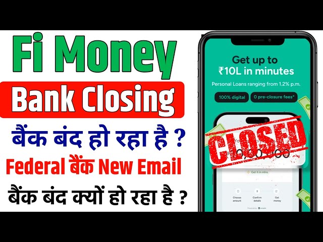 fi money bank close news | federal bank fi app partnership close |  fi money is closing