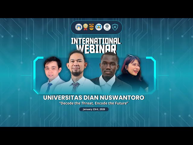 [LIVE] INTERNATIONAL WEBINAR UDINUS 2026 - Decode the Threat, Encode the Future
