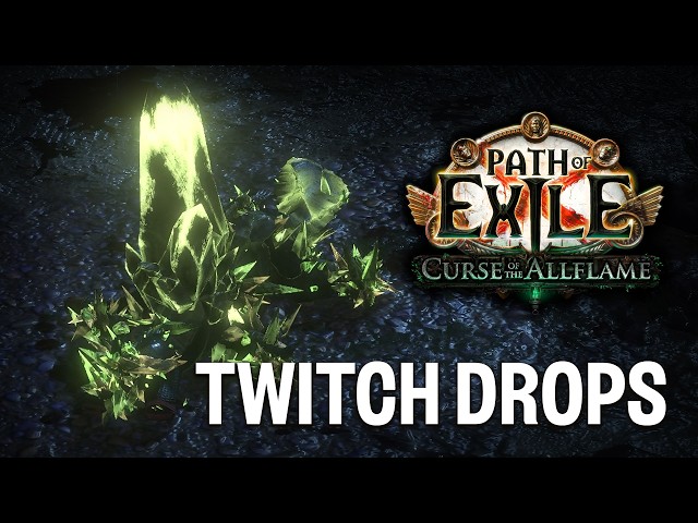 Path of Exile: Curse of the All Flames Livestream Twitch Drops