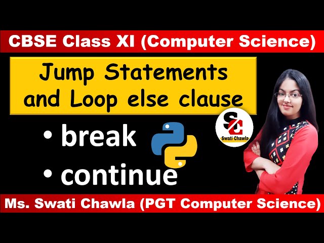 Jump Statements (break and continue) | Loop else clause | CBSE Class 11 (Computer Science)