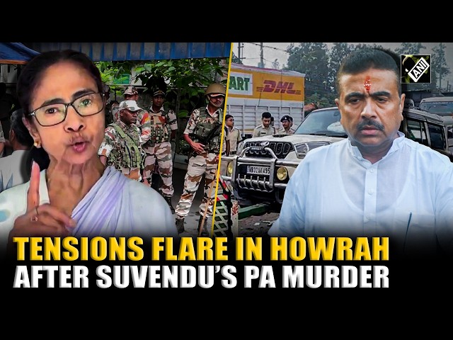 West Bengal: Tensions flare in Howrah; Clashes erupt b/w TMC-BJP workers after Suvendu’s PA killing