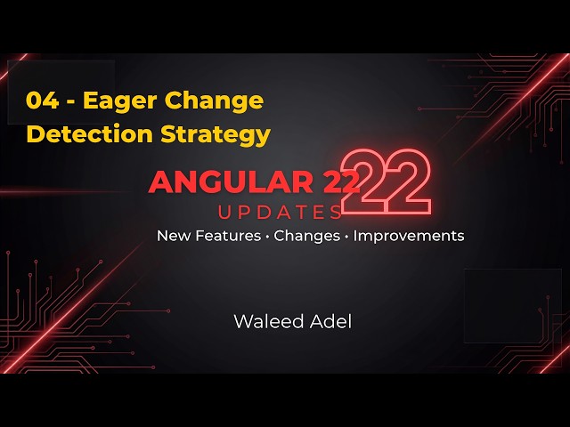 04 -  Eager Change Detection Strategy