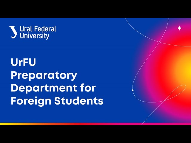 Study at the UrFU Preparatory Department