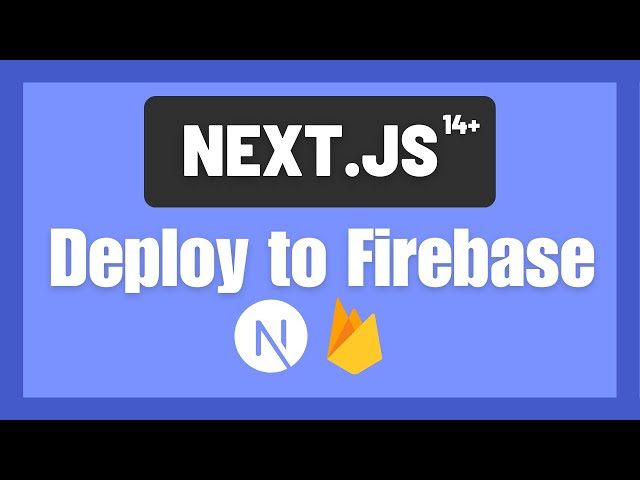 How to deploy Next js app to Firebase?
