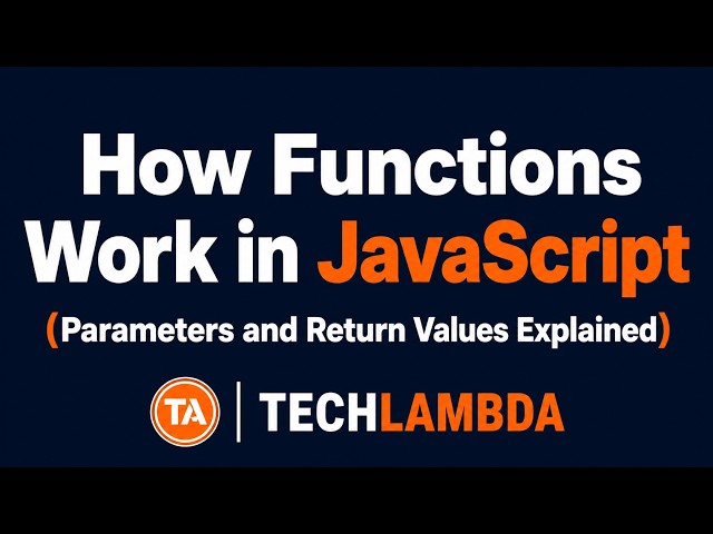 How Functions Work in JavaScript (Parameters and Return Values Explained)