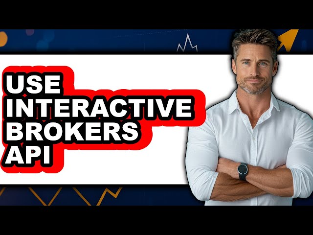 How to Use Interactive Brokers API (Only Way)
