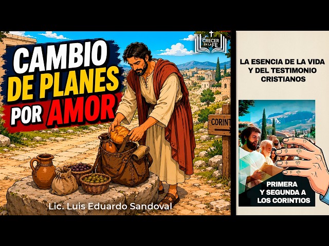 Changing Plans Out of Love. What was Paul's original plan to visit Corinth?