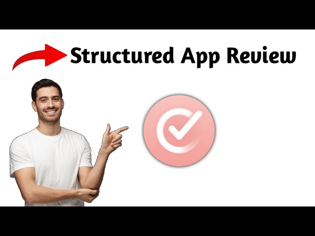 Structured App Review 2025 | Pros and Cons – Honest & Unbiased